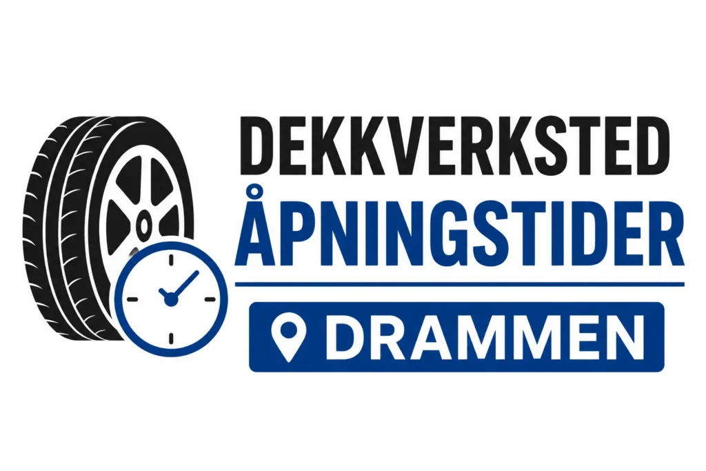 dekkverksted-apningstider-drammen